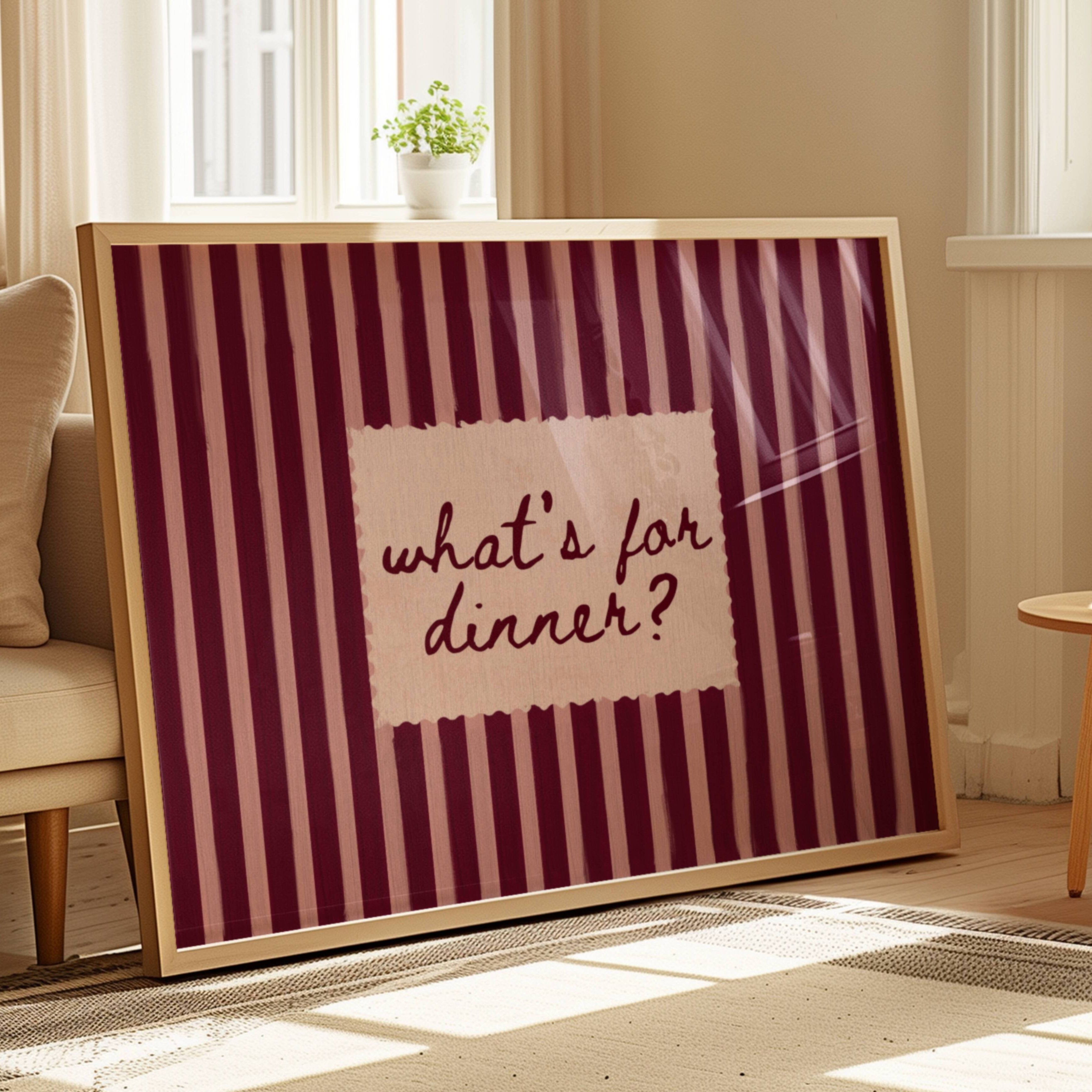 Playful Kitchen Funny Typography wall art with Handwritten quote "What's for dinner?" on a retro striped background in pink and ruby tones. This is a hand drawn Oil Painting kitchen art Print decor.