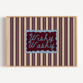 Wishy Washy is a whimsical Retro typography art print designed to bring humour, colour and personality into your bathroom and laundry room. Featuring vintage-inspired striped patterns and hand-lettered typography, this artwork captures the nostalgic charm of classic bath-time phrases while adding a playful decorative touch to modern interiors. this is a hand drawn Retro quote wall art featuring, ideal for bathrooms, laundry room decor, and cheeky playful interiors. available in 4 different colors: butter ye