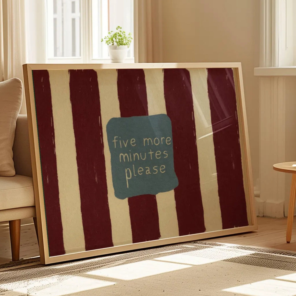 hand drawn Playful funny bedroom typography print with the phrase "five more minutes please" in striped burgundy, on textured oil painting canva. This is a hand drawn trendy typography wall art print ideal for above bed, bedrooms, dorm room decor, living rooms and kitchens, gallery walls and playful interiors.