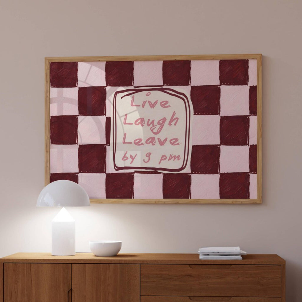 hand drawn Playful typography print with the phrase "live laugh leave by 9pm" in a retro checkered pink ruby, blue ruby, khaki burgundy, pink green on textured oil painting canva. This is a hand drawn trendy typography wall art print ideal for above bed, bedrooms, dorm room decor, living rooms and kitchens, gallery walls and playful interiors.