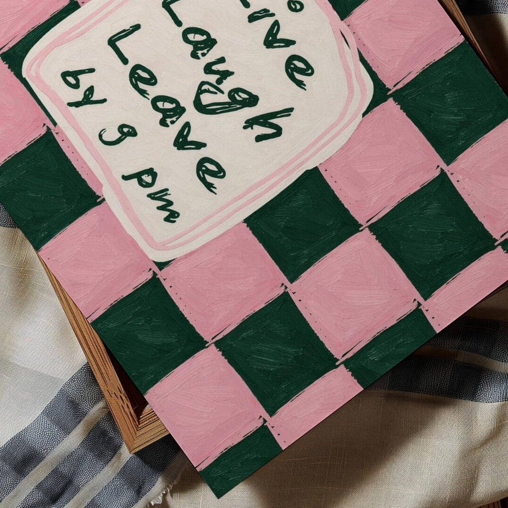 hand drawn Playful typography print with the phrase "live laught leave by 9pm" in a retro checkered pink ruby, blue ruby, khaki burgundy, pink green on textured oil painting canva. This is a hand drawn trendy typography wall art print ideal for above bed, bedrooms, dorm room decor, living rooms and kitchens, gallery walls and playful interiors.