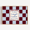 hand drawn Playful typography print with the phrase "live laught leave by 9pm" in a retro checkered pink ruby, blue ruby, pink green on textured oil painting canva. This is a hand drawn trendy typography wall art print ideal for above bed, bedrooms, dorm room decor, living rooms and kitchens, gallery walls and playful interiors.