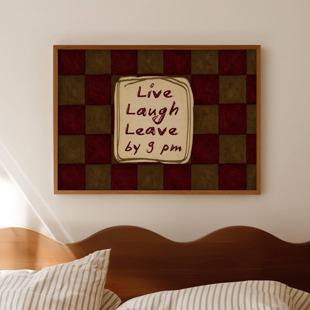 hand drawn Playful typography print with the phrase "live laught leave by 9pm" in a retro checkered pink ruby, blue ruby, khaki burgundy, pink green on textured oil painting canva. This is a hand drawn trendy typography wall art print ideal for above bed, bedrooms, dorm room decor, living rooms and kitchens, gallery walls and playful interiors.