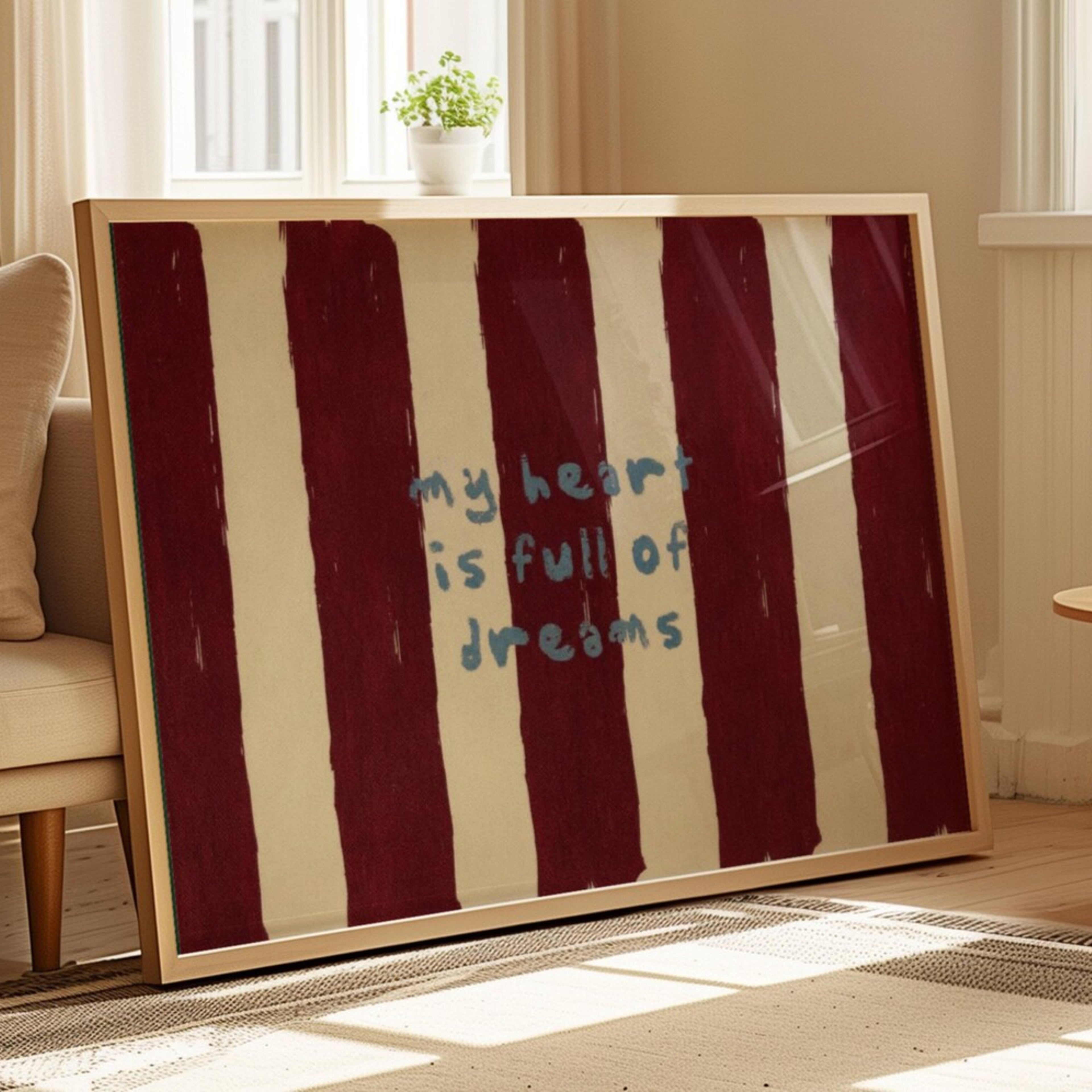 hand drawn Playful bedroom typography print with the phrase "my heart is full of dreams" in striped burgundy, on textured oil painting canva. This is a hand drawn trendy typography wall art print ideal for above bed, bedrooms, dorm room decor, living rooms and kitchens, gallery walls and playful interiors