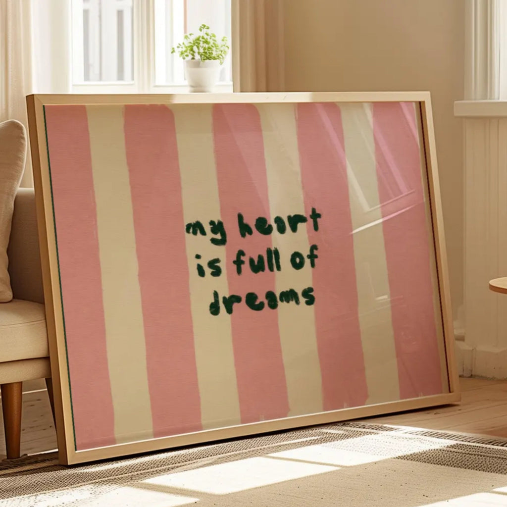 hand drawn Playful bedroom typography print with the phrase "my heart is full of dreams" in striped pink, on textured oil painting canva. This is a hand drawn trendy typography wall art print ideal for above bed, bedrooms, dorm room decor, living rooms and kitchens, gallery walls and playful interiors.