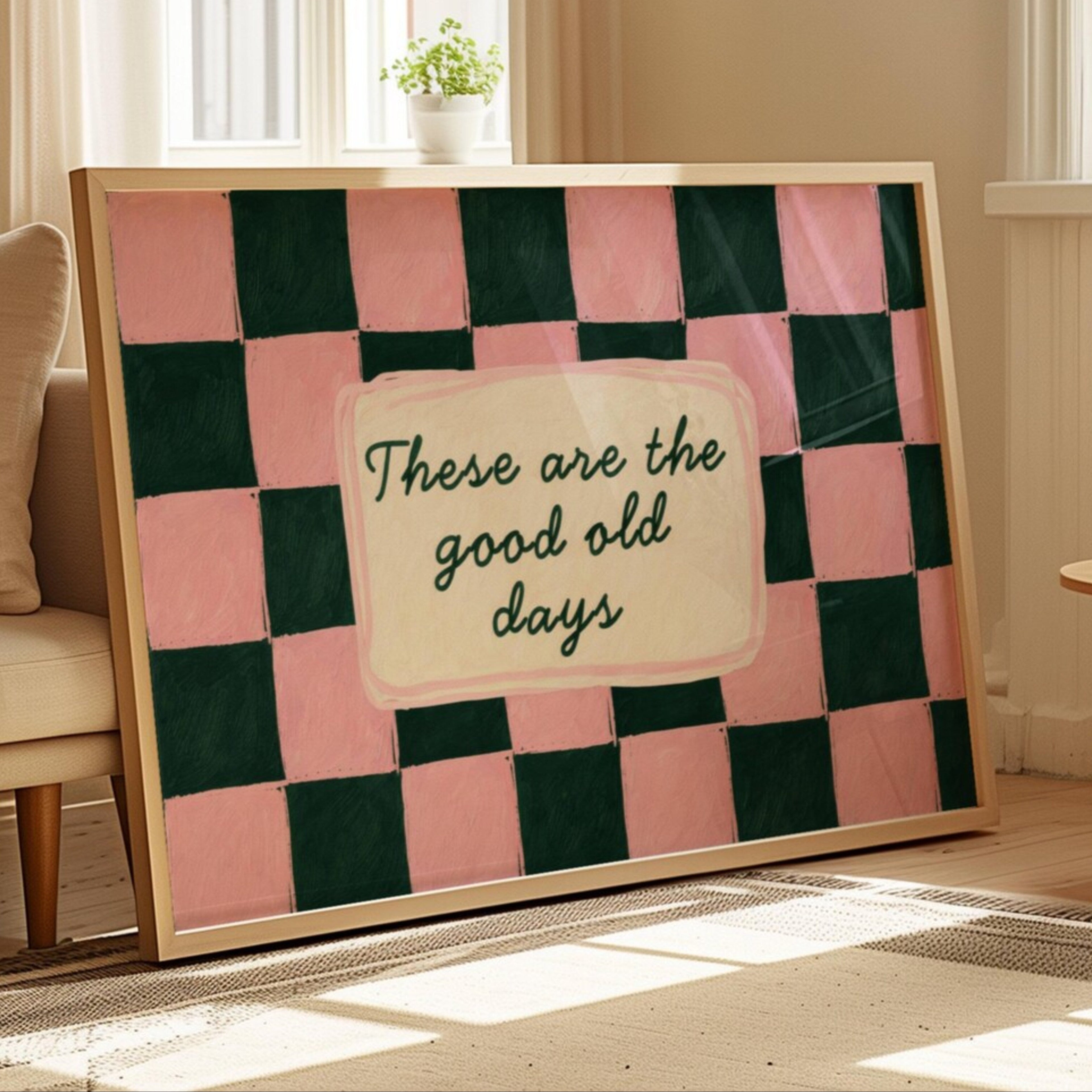hand drawn Playful typography print with the phrase "these are the good old days" in a retro checkered pink ruby, blue ruby, pink green on textured oil painting canva. This is a hand drawn trendy typography wall art print ideal for above bed, bedrooms, dorm room decor, living rooms and kitchens, gallery walls and playful interiors.