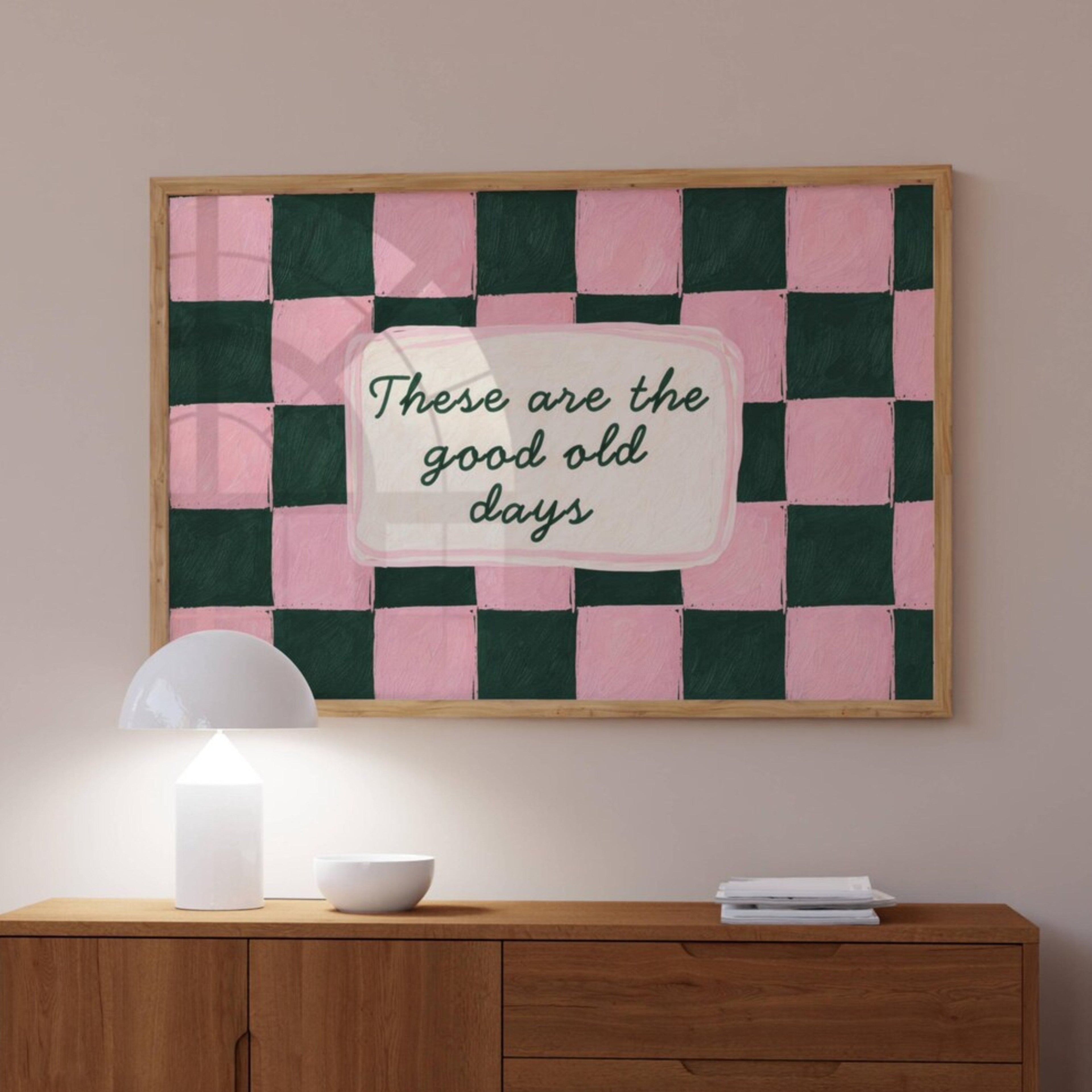 hand drawn Playful typography print with the phrase "these are the good old days" in a retro checkered pink ruby, blue ruby, pink green on textured oil painting canva. This is a hand drawn trendy typography wall art print ideal for above bed, bedrooms, dorm room decor, living rooms and kitchens, gallery walls and playful interiors.