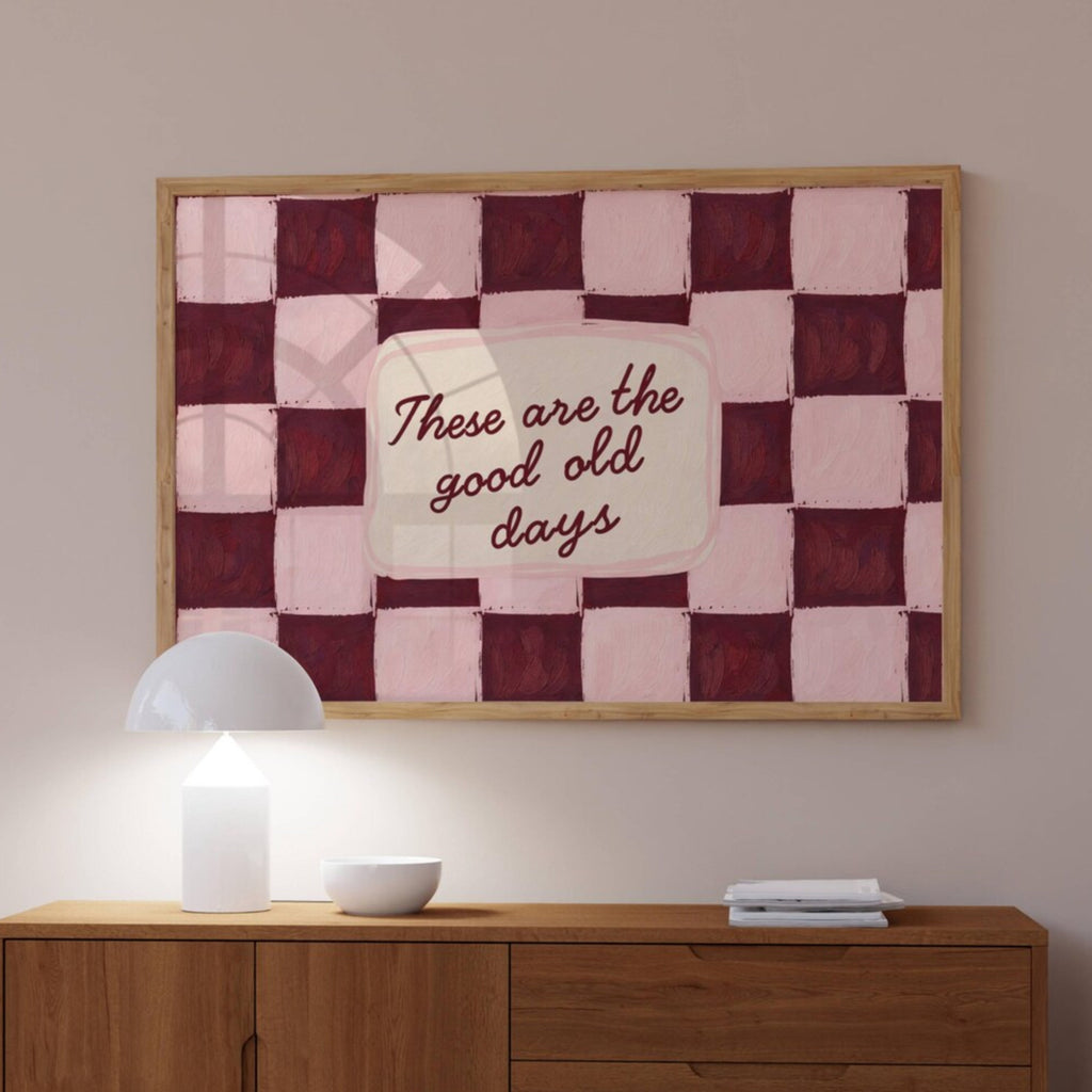 hand drawn Playful typography print with the phrase "these are the good old days" in a retro checkered pink ruby, blue ruby, pink green on textured oil painting canva. This is a hand drawn trendy typography wall art print ideal for above bed, bedrooms, dorm room decor, living rooms and kitchens, gallery walls and playful interiors.