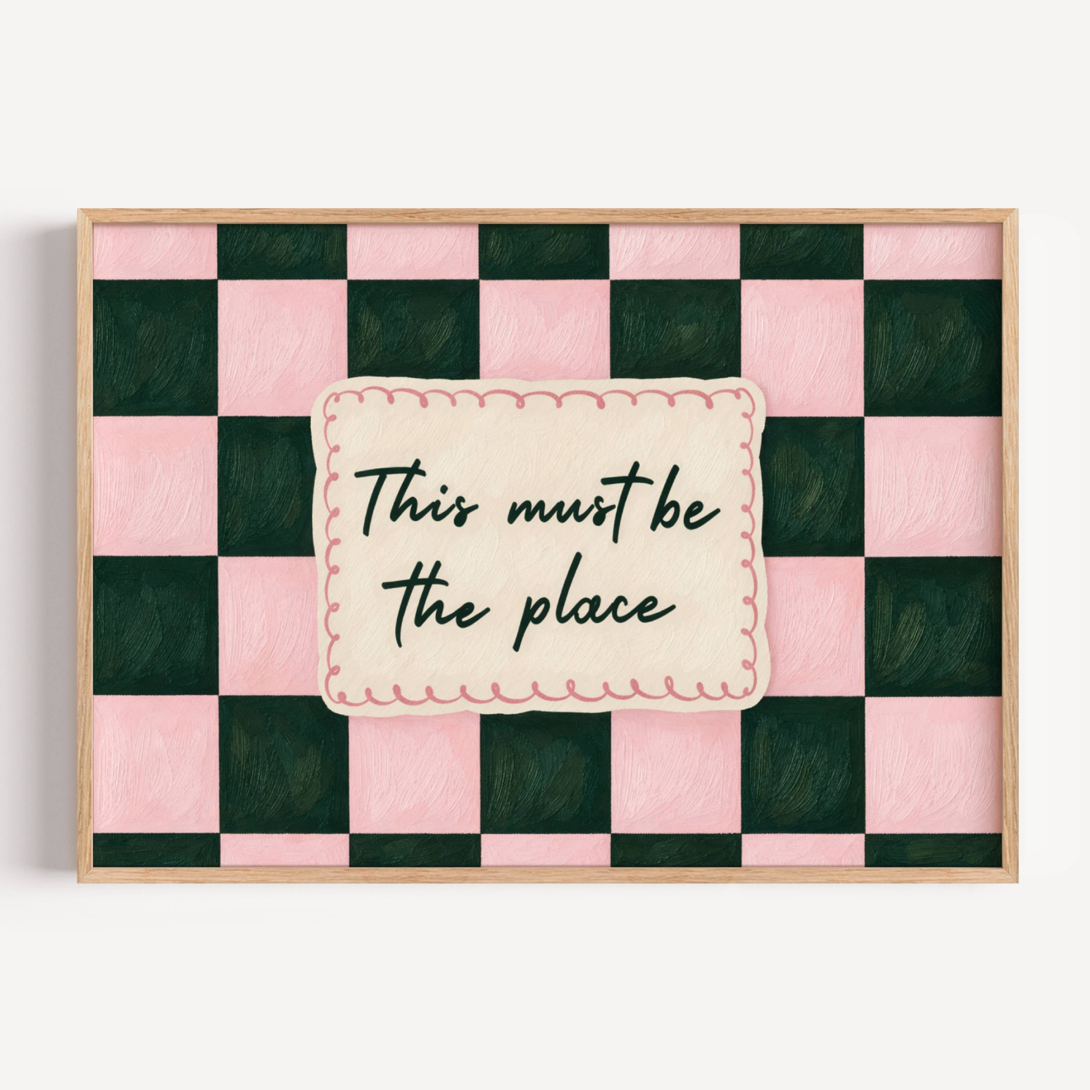 hand drawn Playful typography print with the phrase "this must be the place" in a retro checkerboard pink and green, on textured oil painting canva. This is a hand drawn trendy typography ideal for above bed, bedrooms, dorm room decor, living rooms and kitchens, gallery walls and playful interiors.