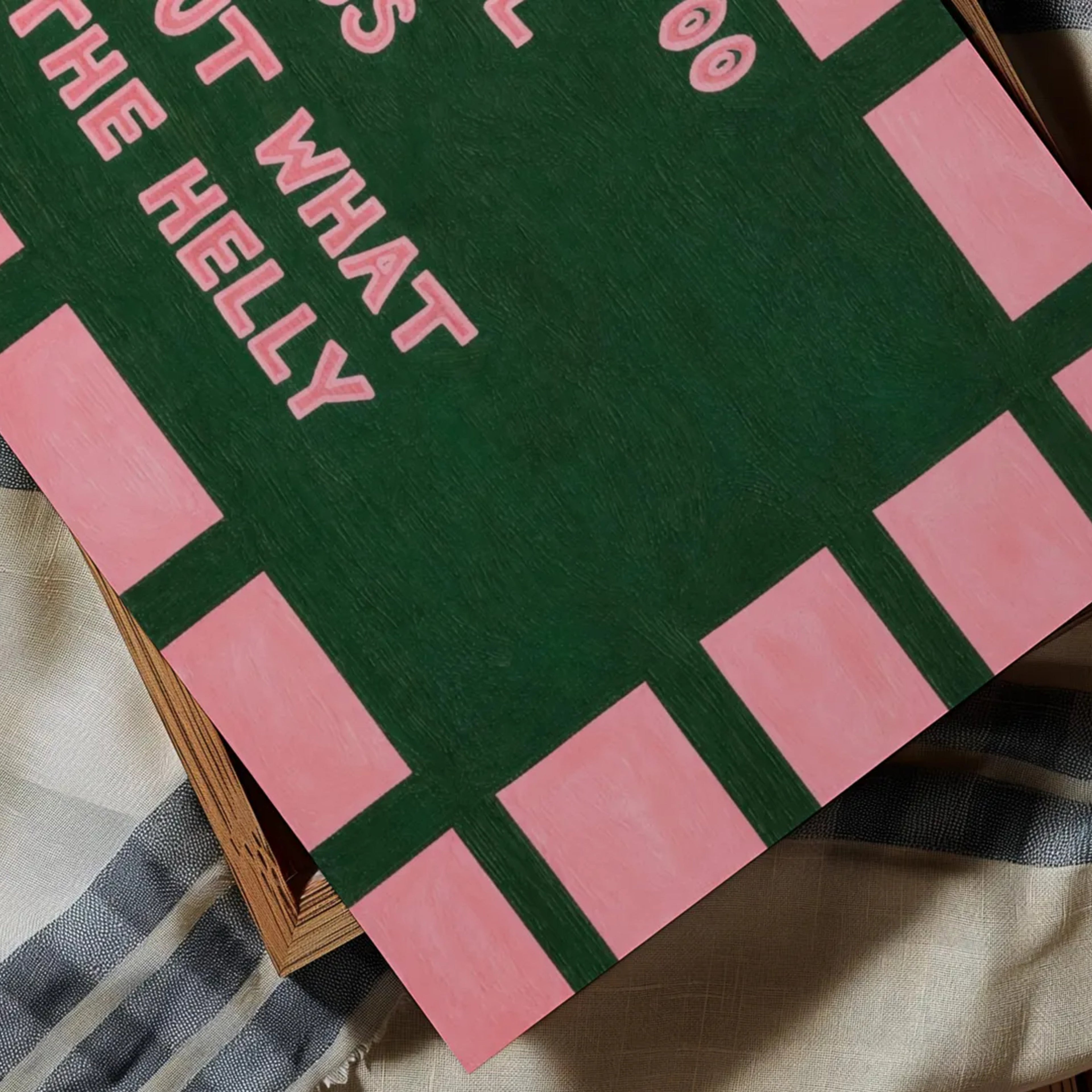 hand drawn Playful funny motivational bedroom typography print with the phrase "this too shall pass but what the helly" in pink and green, on textured oil painting canva. This is a hand drawn trendy typography wall art print ideal for above bed, bedrooms, dorm room decor, living rooms and kitchens, gallery walls and playful interiors.