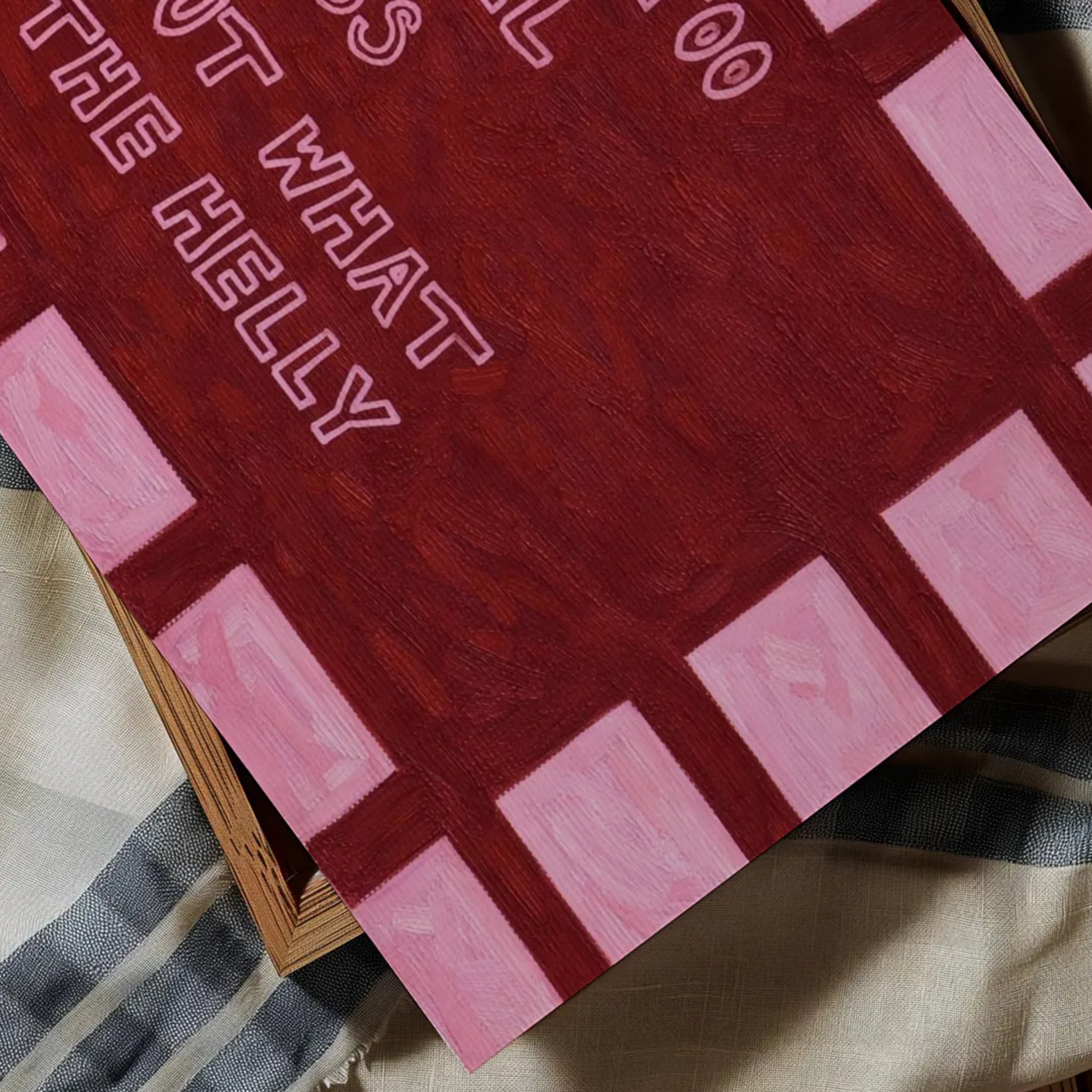 hand drawn Playful funny motivational bedroom typography print with the phrase "this too shall pass but what the helly" in pink and ruby burgundy, on textured oil painting canva. This is a hand drawn trendy typography wall art print ideal for above bed, bedrooms, dorm room decor, living rooms and kitchens, gallery walls and playful interiors.