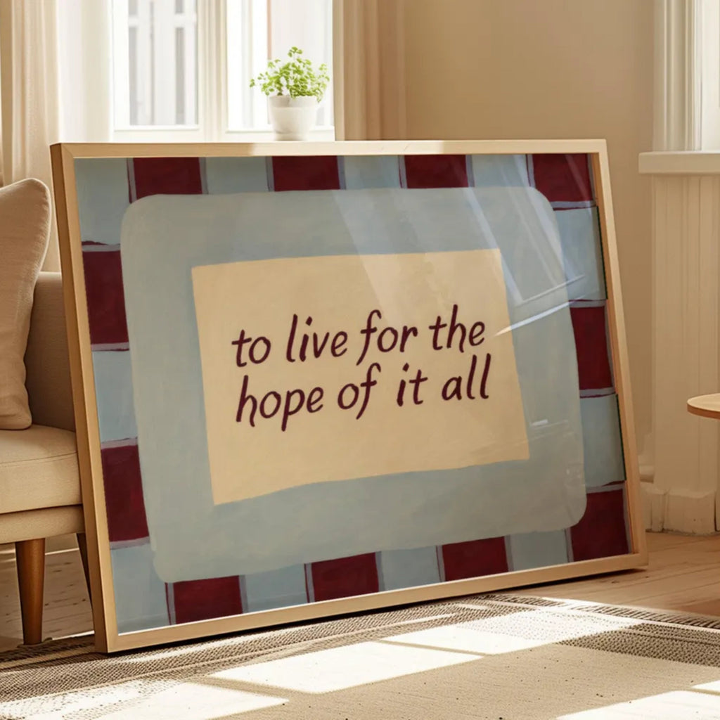 hand drawn Playful motivational bedroom typography Taylor Swift song lyrics print with the phrase "to live for the hope of it all" in blue and ruby burgundy, on textured oil painting canva, inspired by Taylor Swift song lyrics. This is a hand drawn trendy typography / sonf lyrics wall art print ideal for Taylor fans, above bed, bedrooms, dorm room decor, living rooms and kitchens, gallery walls and playful interiors.