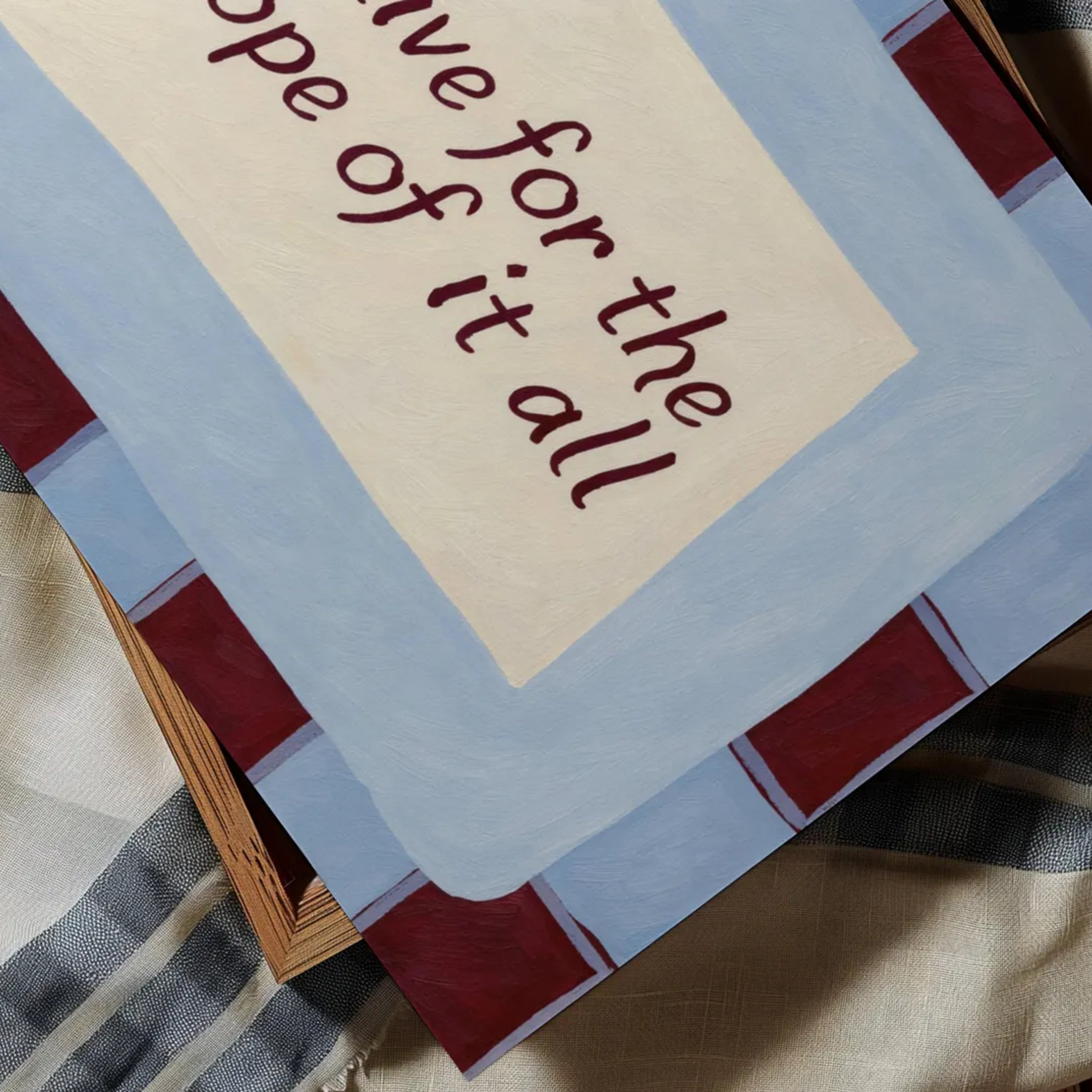hand drawn Playful motivational bedroom typography Taylor Swift song lyrics print with the phrase "to live for the hope of it all" in blue and ruby burgundy, on textured oil painting canva, inspired by Taylor Swift song lyrics. This is a hand drawn trendy typography / sonf lyrics wall art print ideal for Taylor fans, above bed, bedrooms, dorm room decor, living rooms and kitchens, gallery walls and playful interiors.
