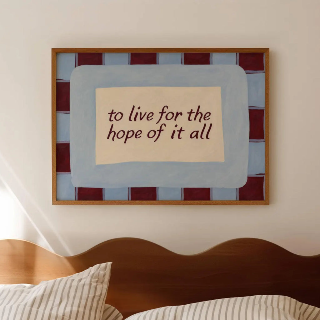 hand drawn Playful motivational bedroom typography Taylor Swift song lyrics print with the phrase "to live for the hope of it all" in blue and ruby burgundy, on textured oil painting canva, inspired by Taylor Swift song lyrics. This is a hand drawn trendy typography / sonf lyrics wall art print ideal for Taylor fans, above bed, bedrooms, dorm room decor, living rooms and kitchens, gallery walls and playful interiors.