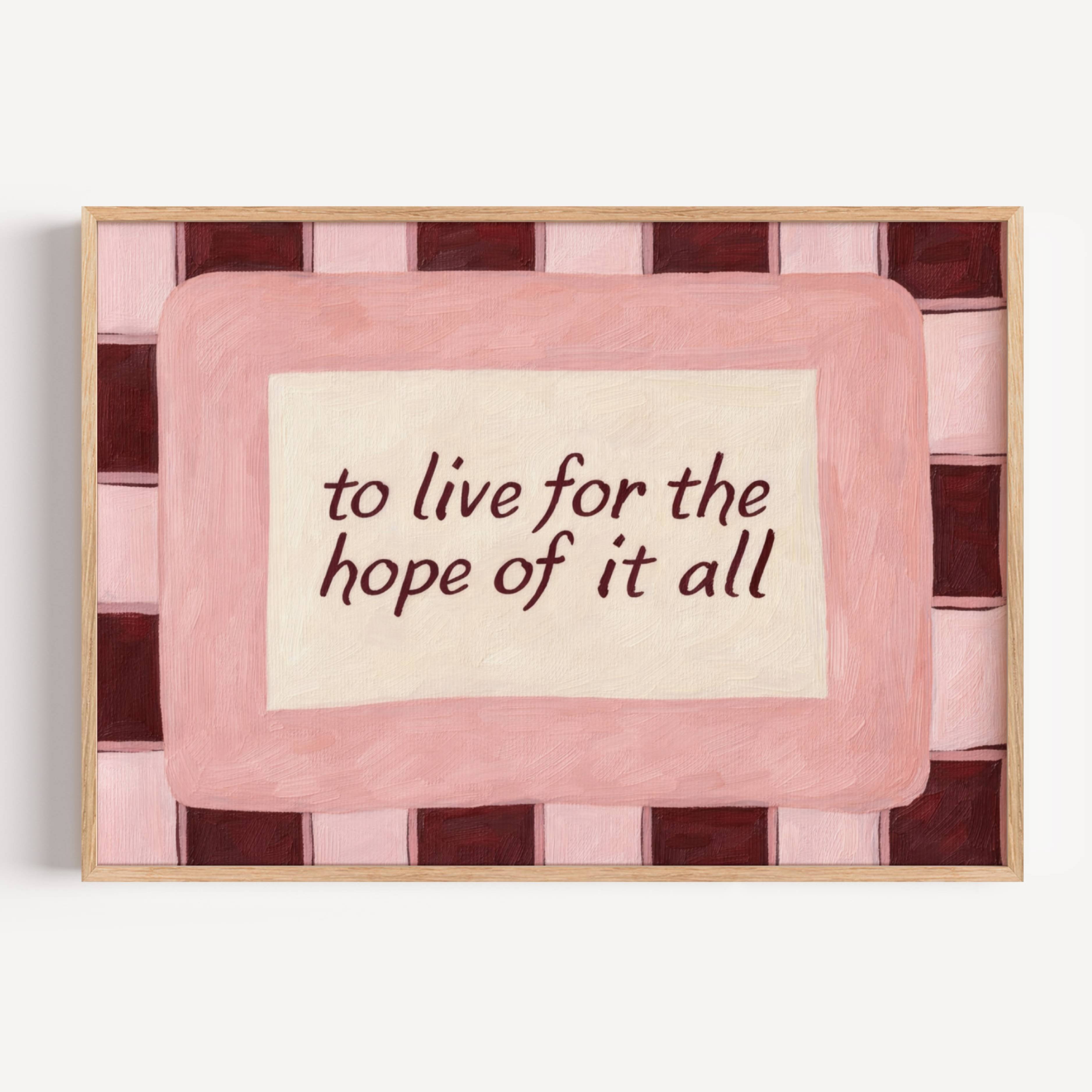 hand drawn Playful motivational bedroom typography Taylor Swift song lyrics print with the phrase "to live for the hope of it all" in pink and ruby burgundy, on textured oil painting canva, inspired by Taylor Swift song lyrics. This is a hand drawn trendy typography / sonf lyrics wall art print ideal for Taylor fans, above bed, bedrooms, dorm room decor, living rooms and kitchens, gallery walls and playful interiors.